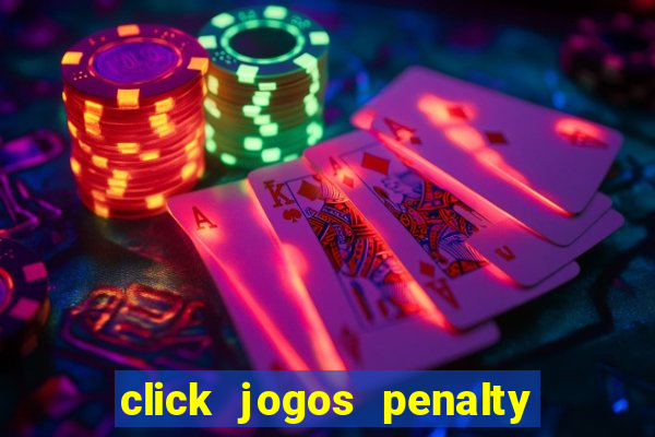 click jogos penalty fever brasil